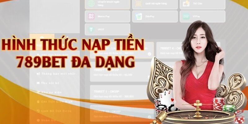 Tiện lợi với đa dạng hình thức giao dịch nạp tiền tại hệ thống