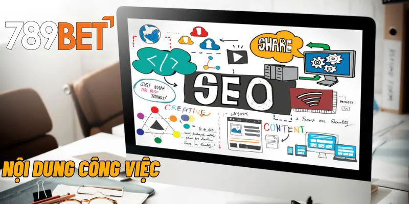 Mô tả công việc nhân viên SEO online tại 789BET